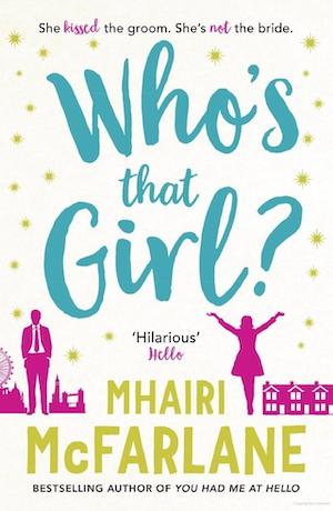 Who's that Girl by Mhairi McFarlane book cover