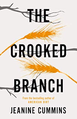 The Crooked Branch Jeanine Cummins book cover 