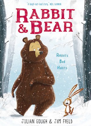 Rabbit and Bear book cover Julian Gough Jim Field